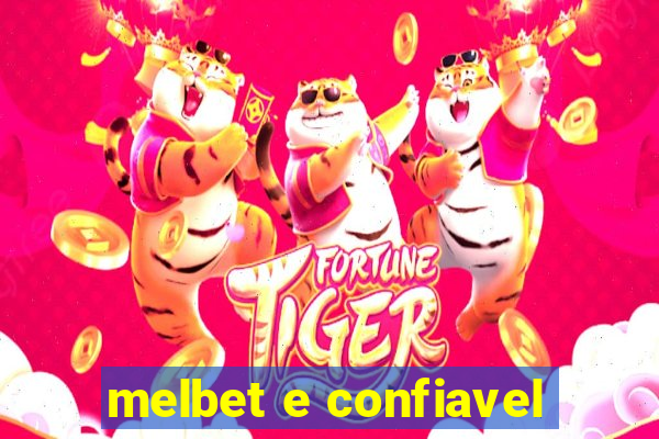 melbet e confiavel