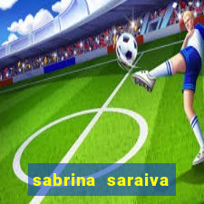 sabrina saraiva buceta flix