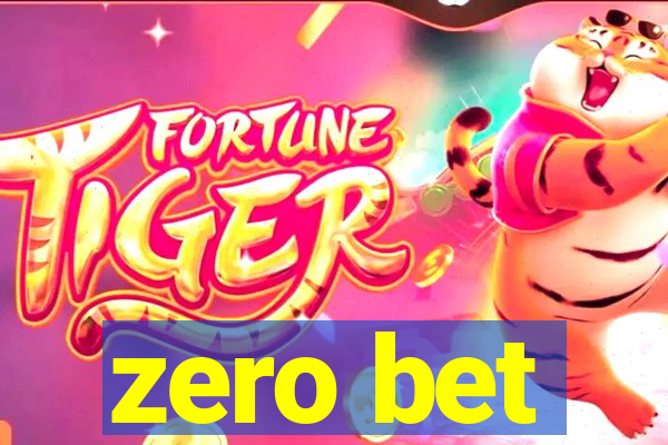 zero bet