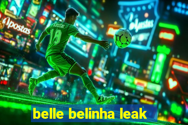 belle belinha leak