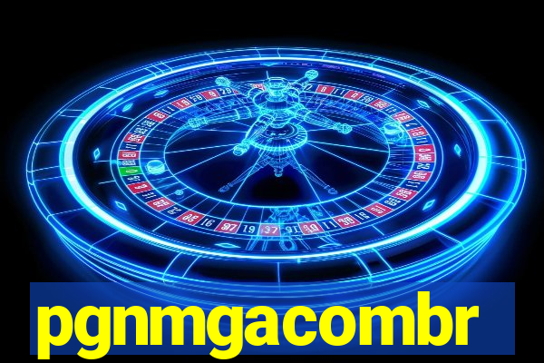 pgnmgacombr