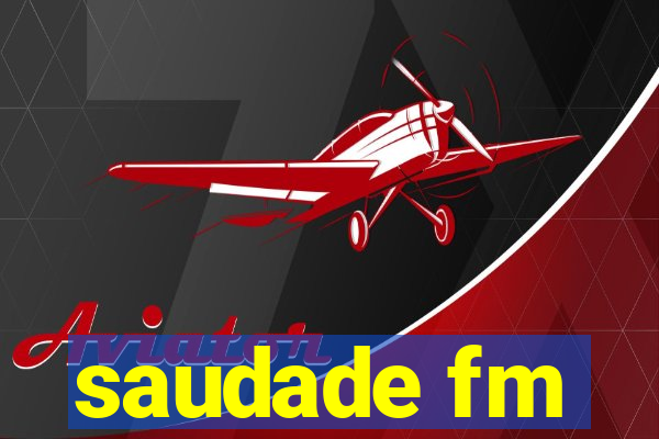 saudade fm
