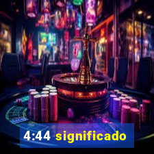 4:44 significado