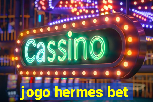 jogo hermes bet