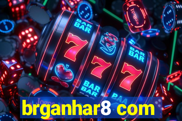 brganhar8 com