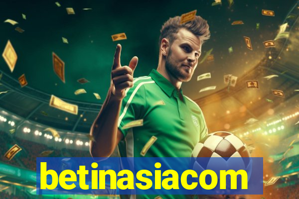 betinasiacom