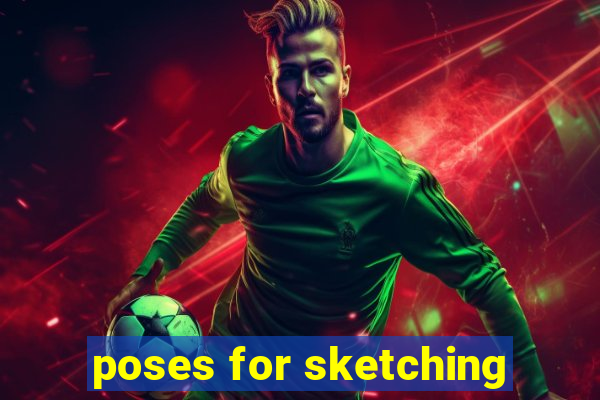 poses for sketching