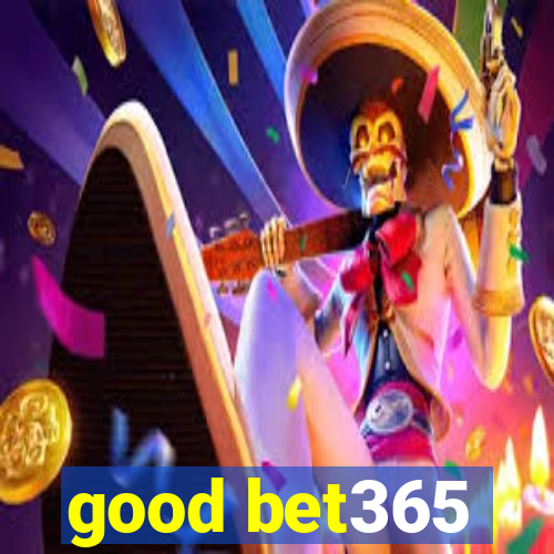 good bet365