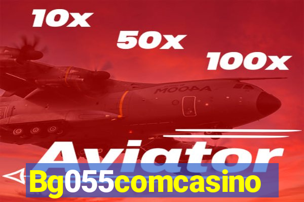 Bg055comcasino