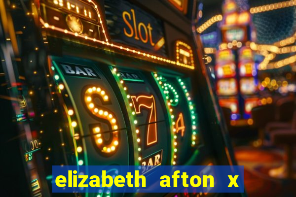 elizabeth afton x william afton