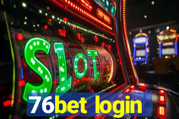 76bet login