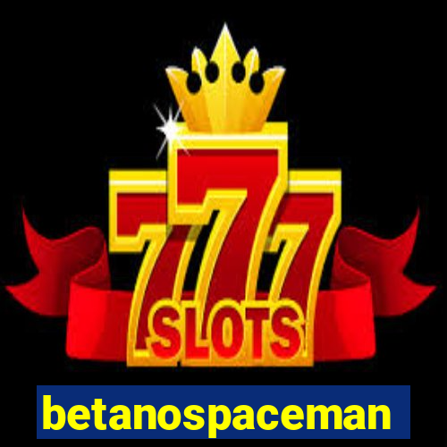 betanospaceman