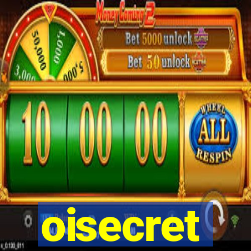 oisecret