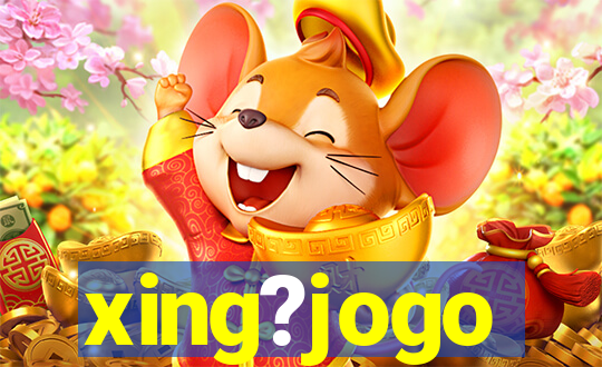 xing?jogo