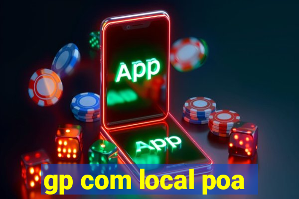 gp com local poa