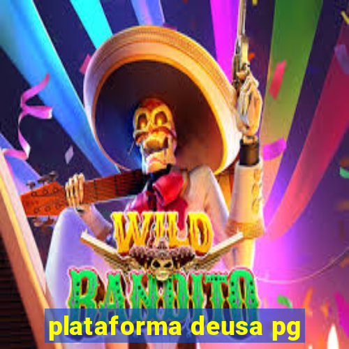 plataforma deusa pg