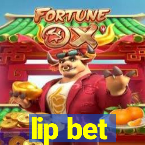 lip bet