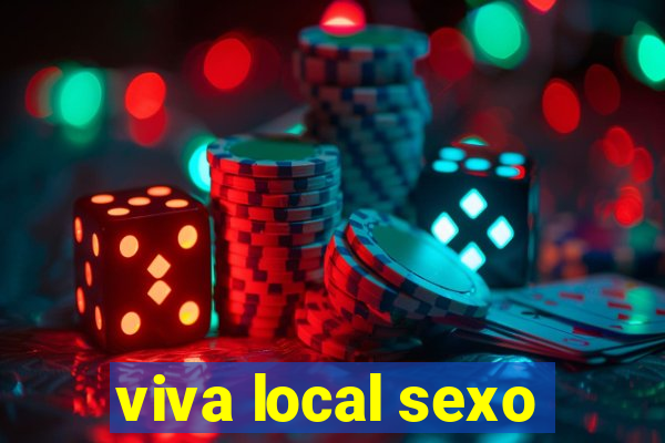 viva local sexo