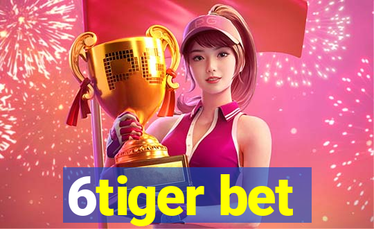 6tiger bet
