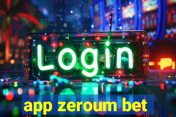 app zeroum bet