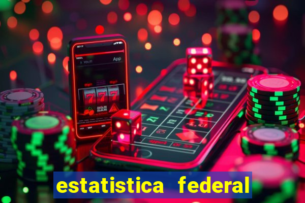 estatistica federal jogo do bicho