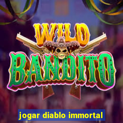 jogar diablo immortal
