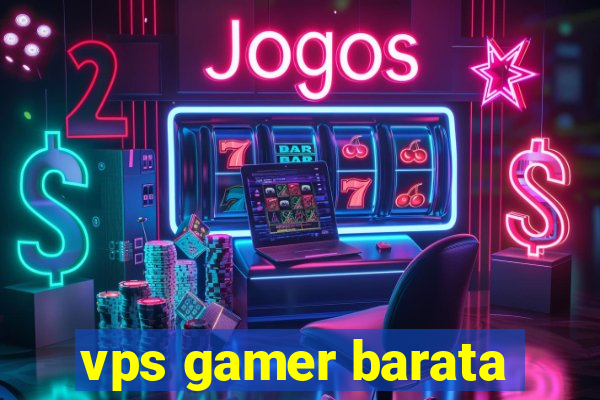 vps gamer barata