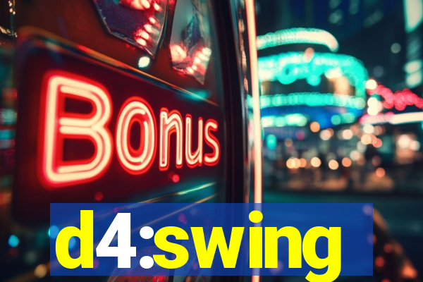 d4:swing