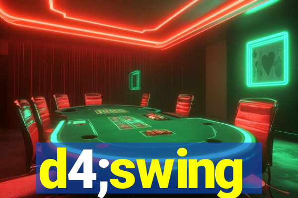 d4;swing