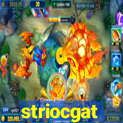 striocgat