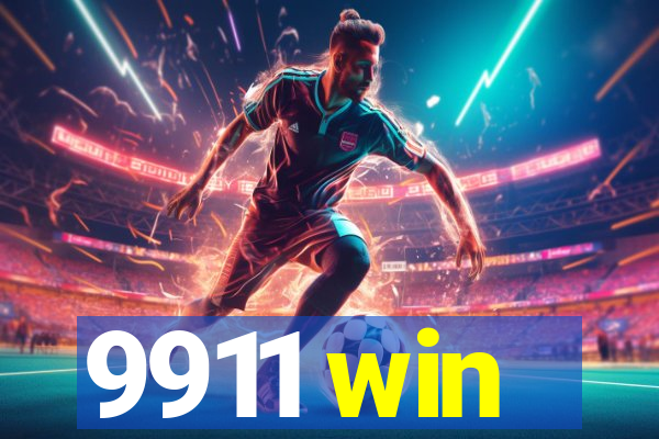 9911 win