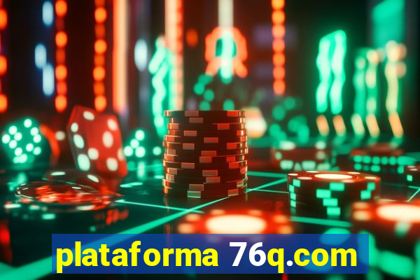 plataforma 76q.com