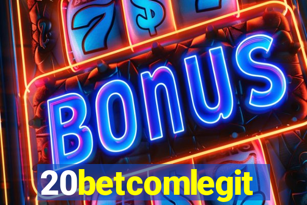 20betcomlegit