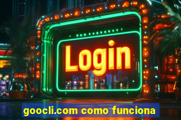 goocli.com como funciona