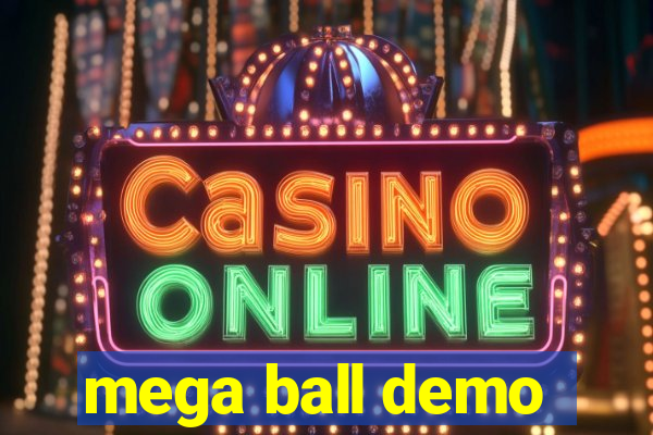 mega ball demo