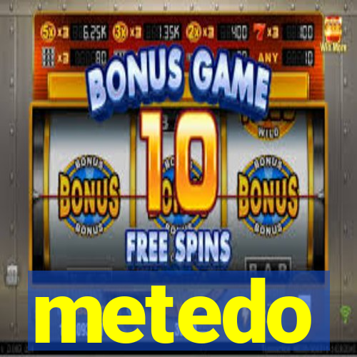 metedo