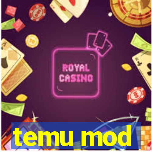 temu mod