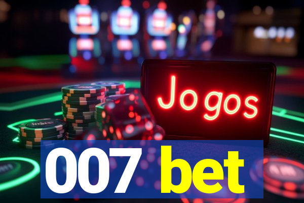 007 bet