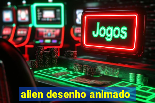 alien desenho animado