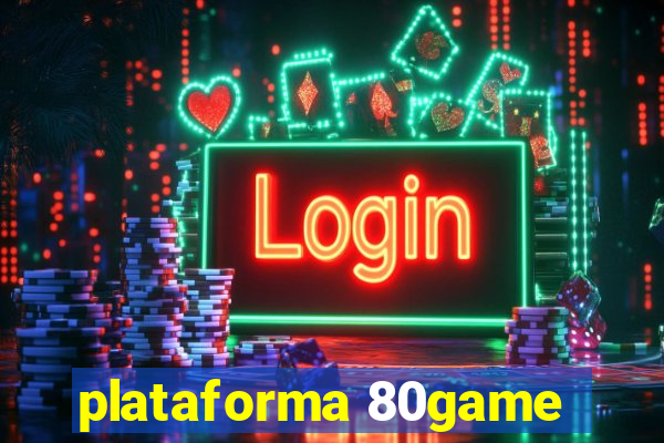 plataforma 80game