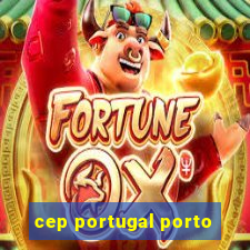 cep portugal porto