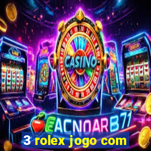 3 rolex jogo com