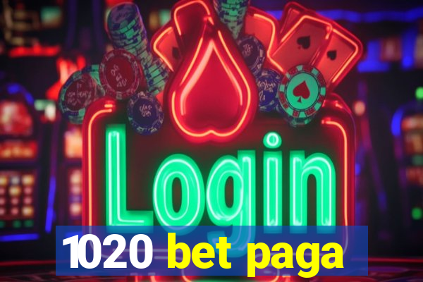 1020 bet paga