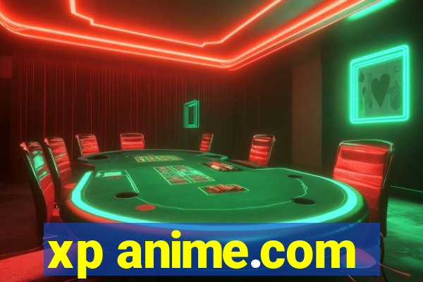 xp anime.com