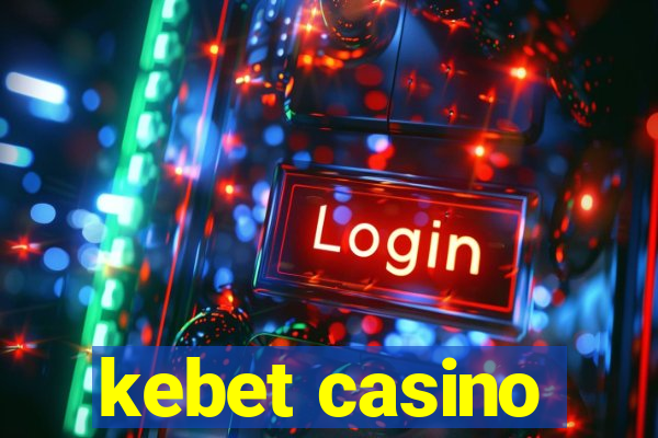 kebet casino