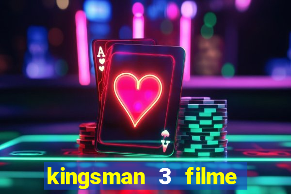 kingsman 3 filme completo dublado superflix