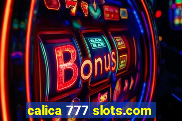 calica 777 slots.com