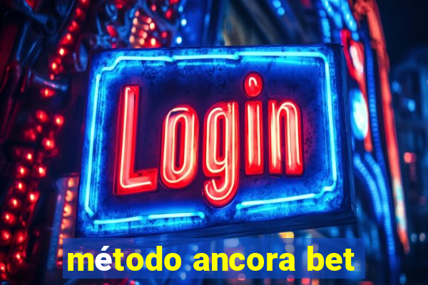 método ancora bet