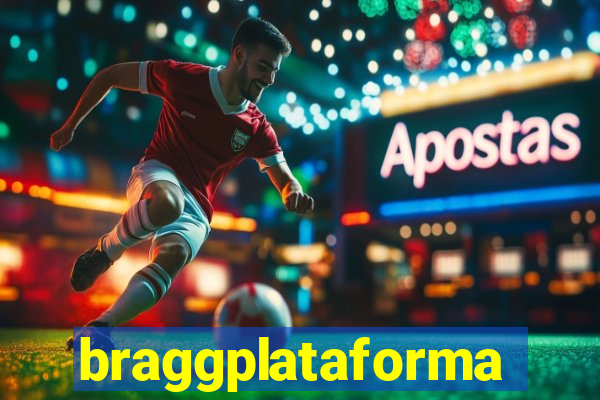 braggplataforma