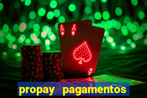 propay pagamentos ltda jogos
